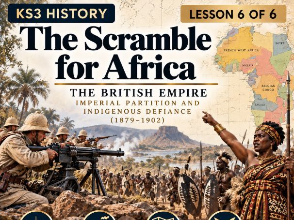 KS3 History | The Scramble for Africa and Indigenous Defiance | British Empire | Lesson 6