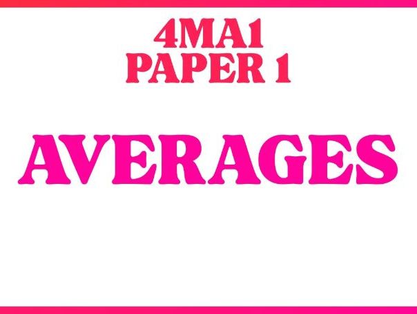 Averages | IGCSE Linear A | Higher | 4MA1 | Maths