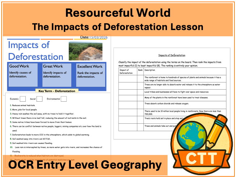 OCR Entry Level Geography - Resourceful World - The Impacts of Deforestation Lesson