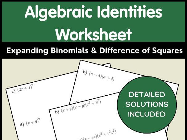 Algebraic Identities Worksheet Expanding Binomials & Difference of Squares