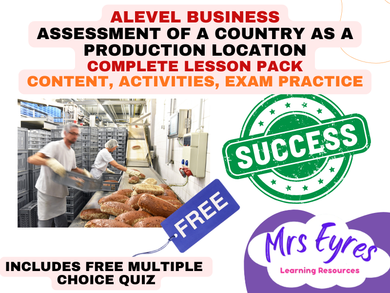 A Level Business 4.2.3 Country as a Production Location Lesson Pack and Free MCQ Quiz