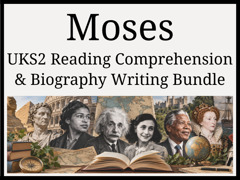 Moses Reading Comprehension & Biography Writing Bundle | Year 5 & Year 6 | UKS2
