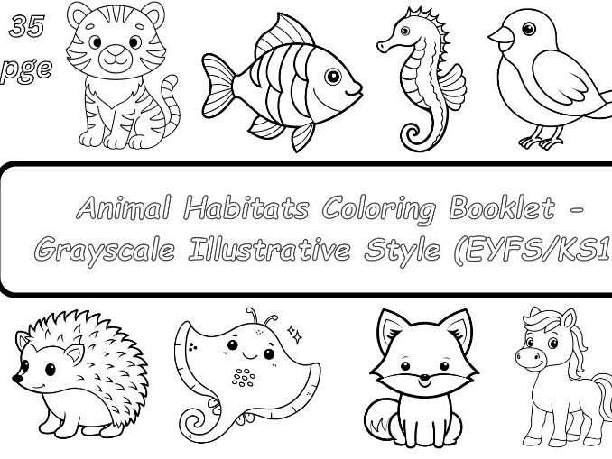 Animal Habitats Coloring Booklet - Grayscale Illustrative Style (EYFS/KS1)