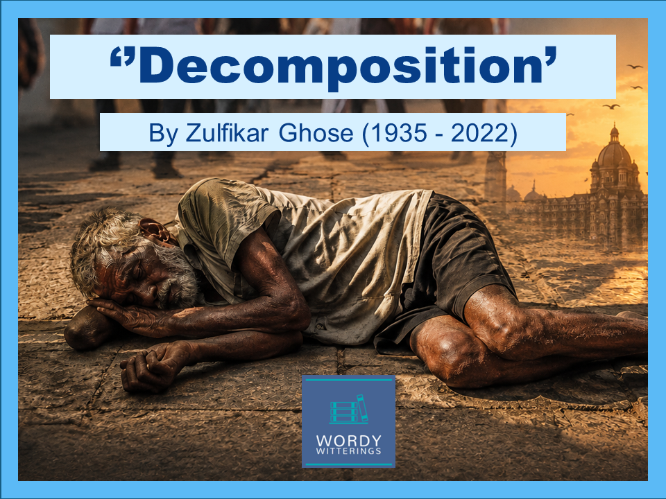 'Decomposition' by Zulfikar Ghose - Complete GCSE lesson