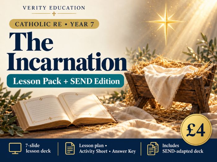 Catholic RE Y7: The Incarnation | Lesson Pack + SEND Edition
