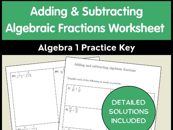 Adding & Subtracting Algebraic Fractions Worksheet | Algebra 1 Practice Key
