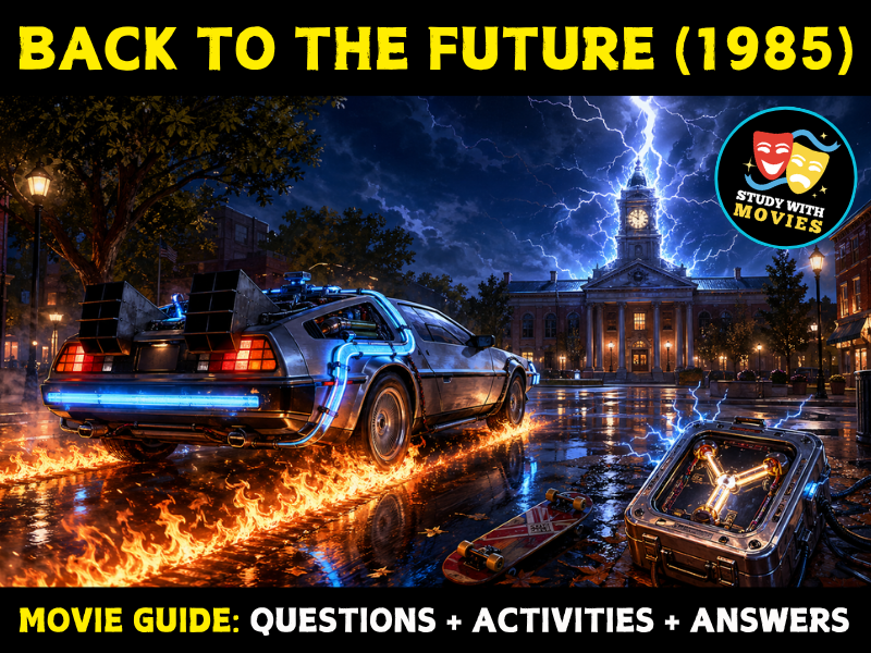 Back To The Future (1985) Movie Guide - Questions and Activities with Answers
