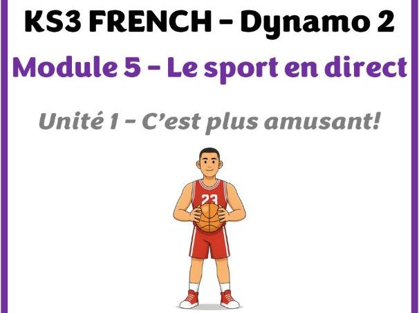 KS3 French - Dynamo 2 - Module 5 (Le sport en direct) - Lesson for unit 1