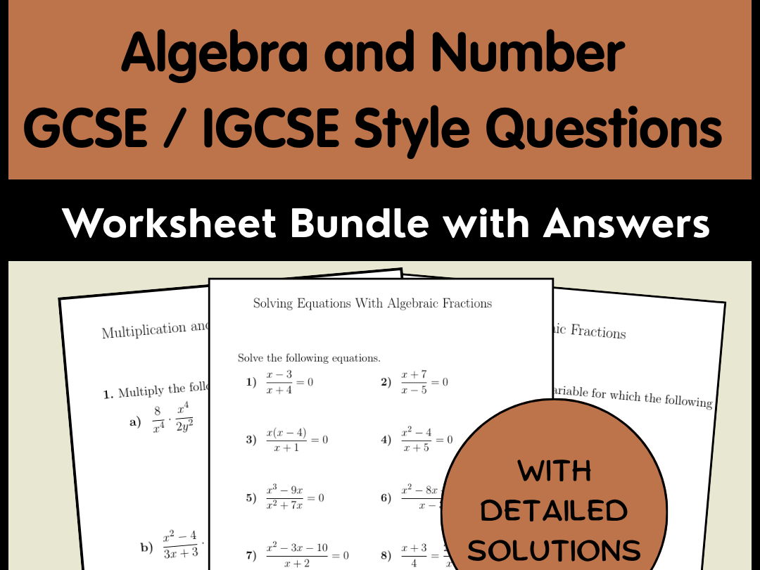 Algebra and Number GCSE / IGCSE Style Questions Worksheet Bundle with Answers