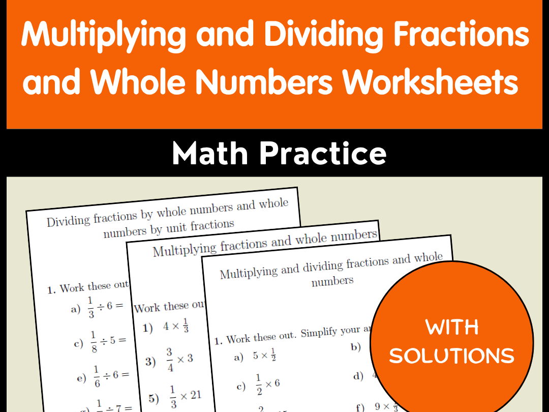 Multiplying and Dividing Fractions and Whole Numbers Worksheets Math Practice