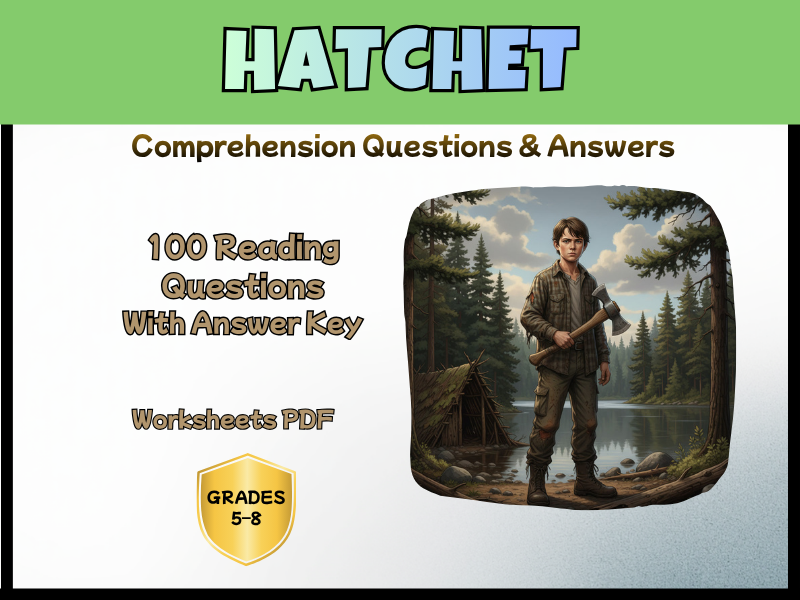 Hatchet Novel Study Reading Comprehension PDF | 100 Questions + Answer Key | Year 5–8