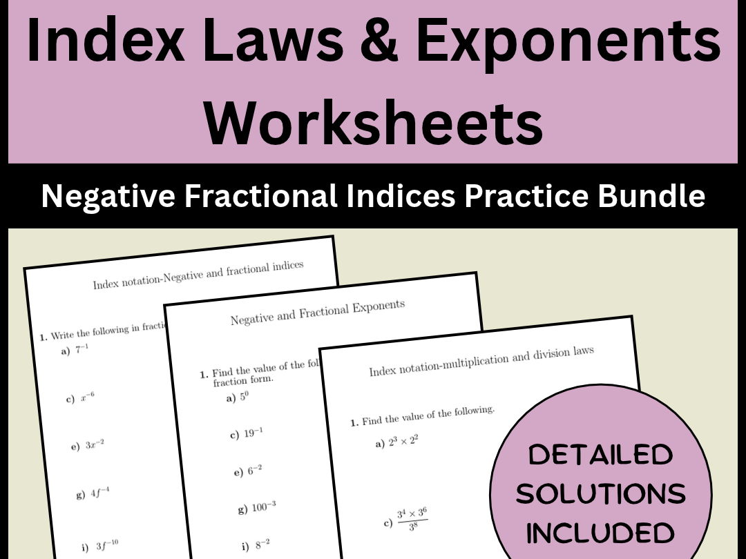 Index Laws & Exponents Worksheets Negative Fractional Indices Practice Bundle