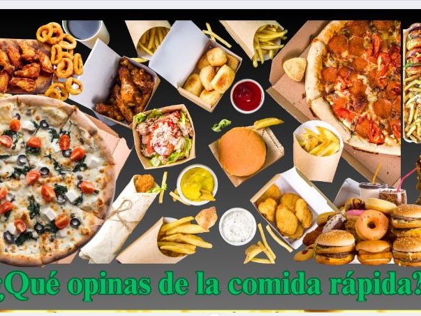 ¿Qué opinas de la comida rápida?