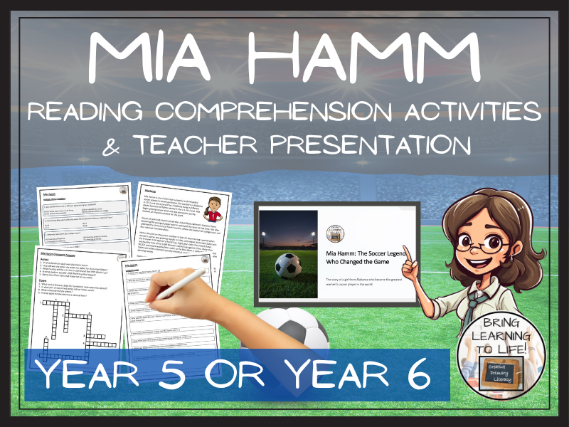 Mia Hamm Reading Comprehension Activities | Year 5 or Year 6