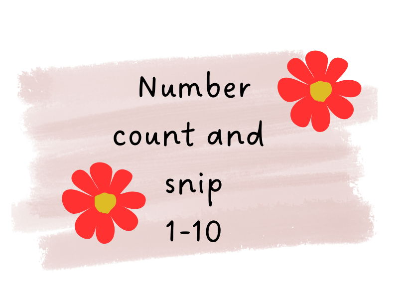 Count and Snip 1-10 Flowers
