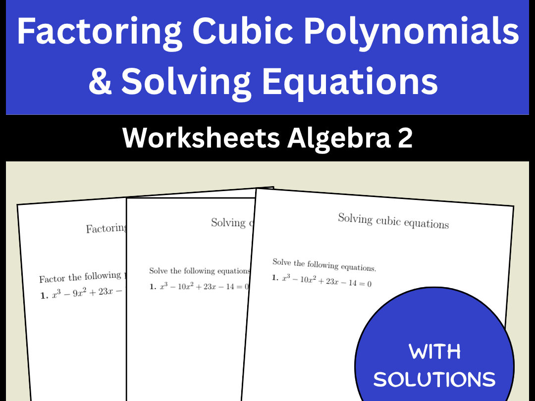 Factoring Cubic Polynomials & Solving Equations Worksheets Algebra 2