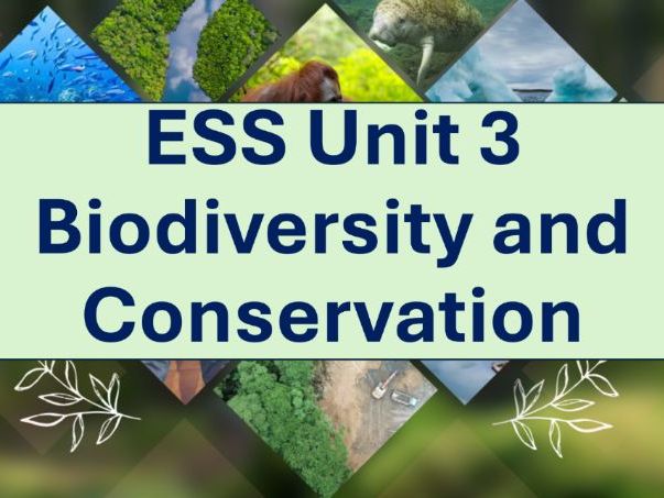 ESS Unit 3  Biodiversity and Conservation SL and HL (NEW COURSE) Full Unit
