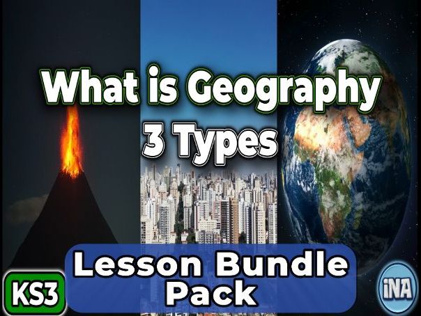 What is Geography? - Complete KS3 Geography Lesson Pack