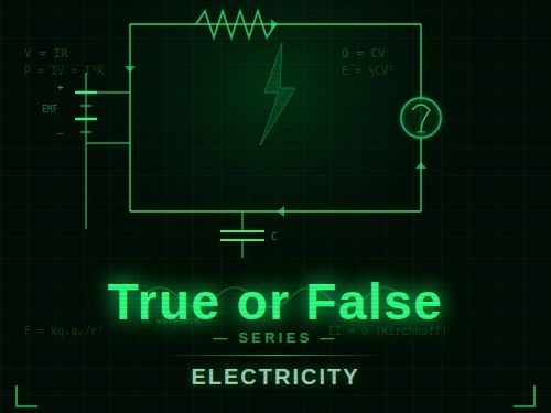 True/False/Correct it Electricity Worksheet CCEA GCSE Physics