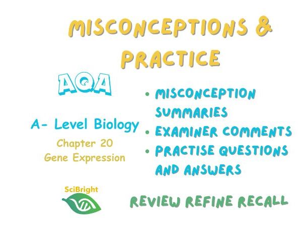 AQA A level Biology 2026 Misconceptions & Practice Gene Expression Chapter 20