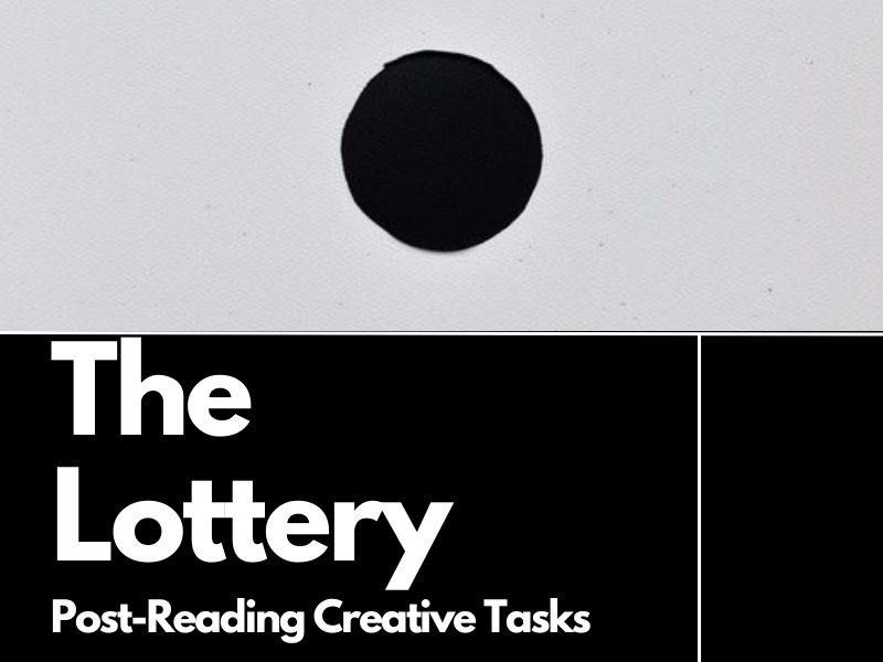The Lottery by Shirley Jackson Post-Reading Creative Tasks