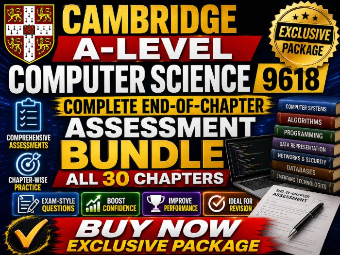 Cambridge A-Level Computer Science 9618 — Complete End-of-Chapter Assessment Bundle (All 30 Chapters
