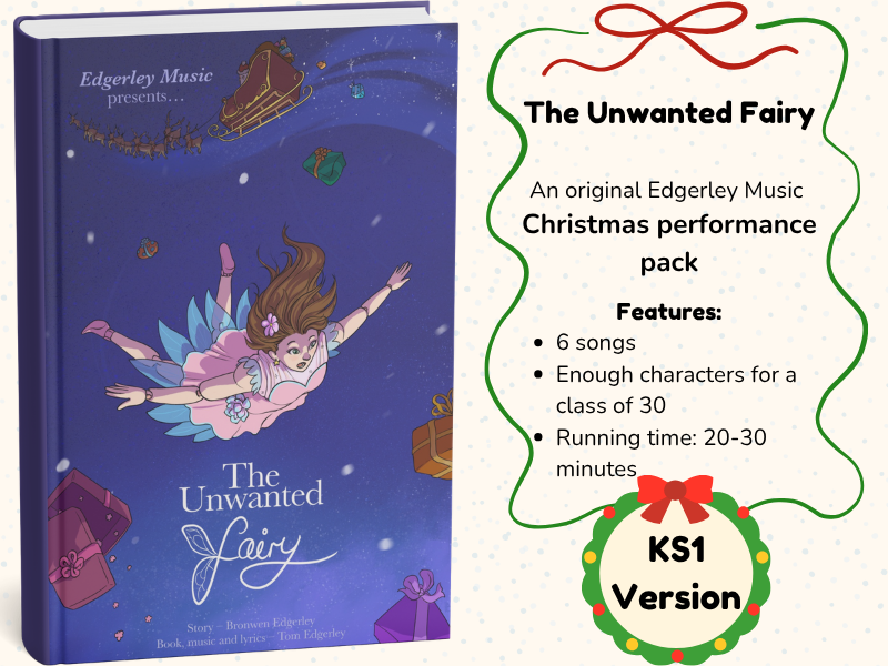 The Unwanted Fairy: KS1 Christmas Play Pack (Primary Christmas Musical)