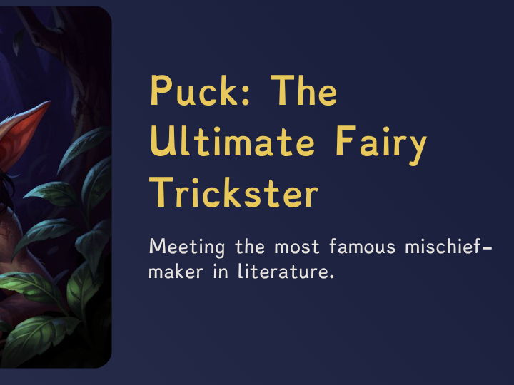 A Midsummer Night’s Dream – Lesson 8: Puck the Trickster