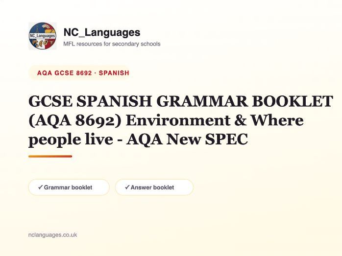 GCSE SPANISH GRAMMAR BOOKLET (AQA 8692) Environment & Where people live - AQA New SPEC