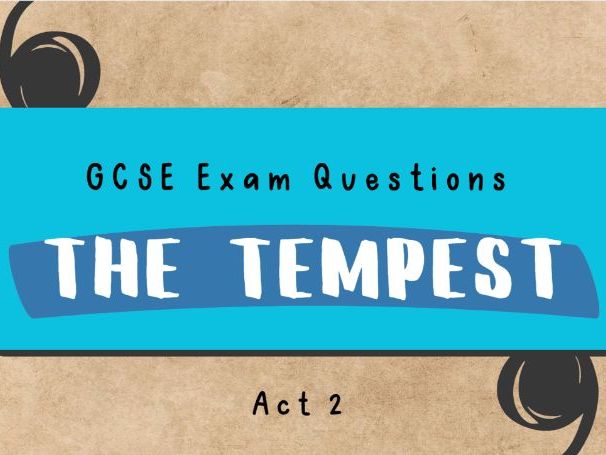 The Tempest Act 2 GCSE Exam Practice (5 Questions)
