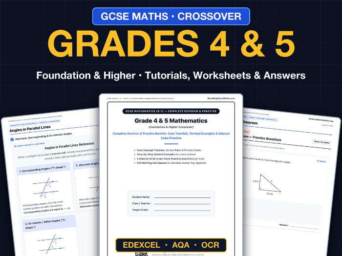 GCSE Maths Grade 4 & 5 Crossover Pack (Notes, Worksheets, Answers) - Edexcel, AQA, OCR