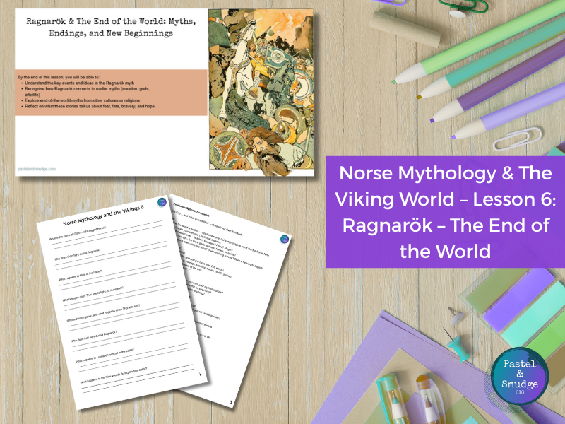 Norse Mythology & The Viking World – Lesson 6: Ragnarök – The End of the World