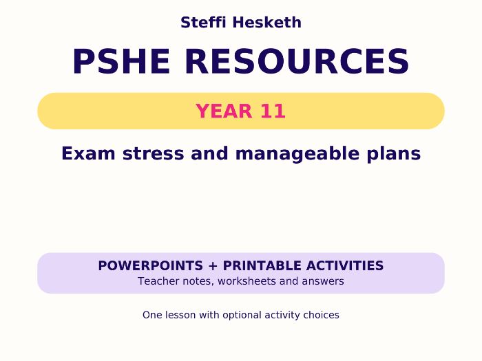 Year 11 PSHE: Exam stress and manageable plans