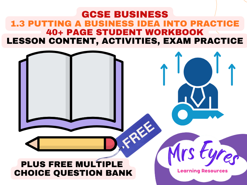 Edexcel GCSE Business Topic 1.3 40+ Page Student Workbook | Putting a Business Idea into Practice