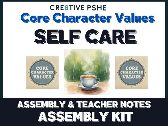 Assembly on Self Care. Core Character Values