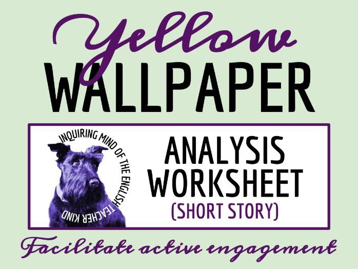 "The Yellow Wallpaper" by Charlotte Perkins Gilman Close Reading Analysis Worksheet