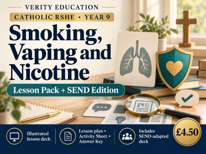 Catholic RSHE Y9: Smoking, Vaping and Nicotine | Lesson Pack + SEND