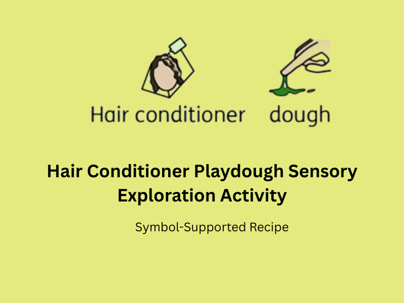 Hair Conditioner Playdough Sensory Exploration Activity | Symbol-Supported Recipe