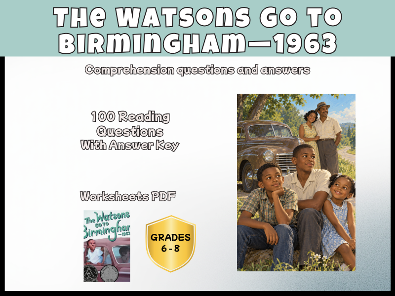 The Watsons Go to Birmingham 1963 Reading Comprehension Questions & Answers | Novel Study KS3 Years