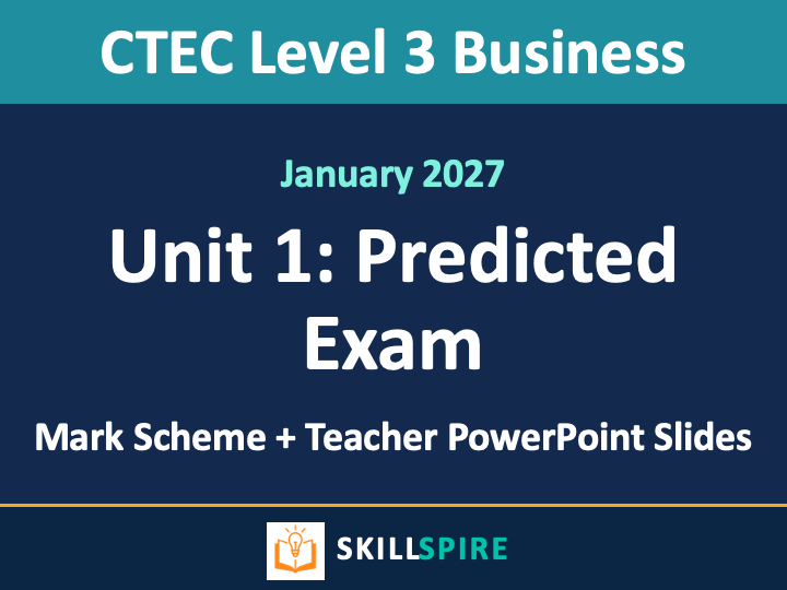 CTEC L3 Business Unit 1 | January 2027 Predicted Exam + Mark Scheme + Teacher PowerPoint Slides