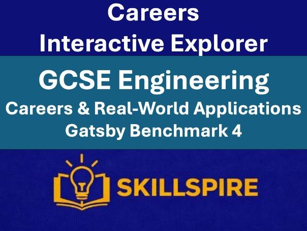 GCSE Engineering Careers & Real-World Applications | Interactive Explorer |Gatsby Benchmark 4