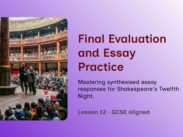 Twelfth Night – Lesson 12: Extended Responses & Thematic Synthesis