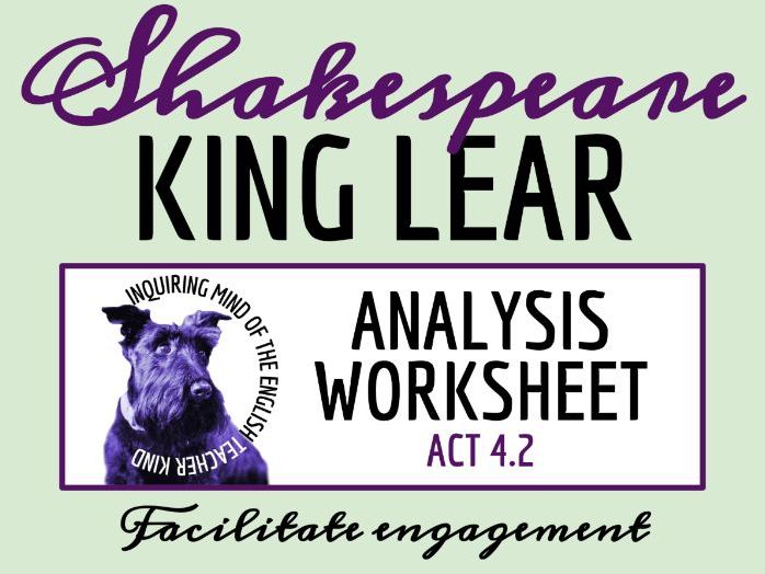 Shakespeare's King Lear Act 4 Scene 2 Close Reading Analysis Worksheet
