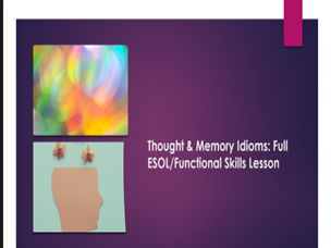 Thought & Memory Idioms: Full ESOL/Functional Skills Lesson + Worksheet & Lesson Plan