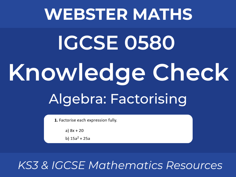 IGCSE 0580 Algebra Factorising Knowledge Check
