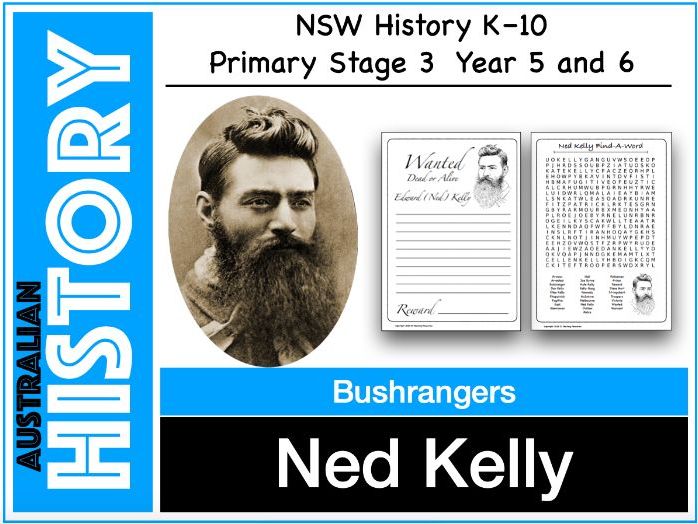 Ned Kelly Bushranger (Years 5–6) The Australian Colonies Stage 3 History