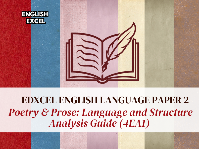 Edexcel IGCSE English Language Poetry & Prose: Language and Structure Analysis Guide (4EA1)