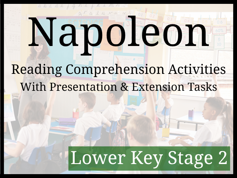 Napoleon Bonaparte Reading Comprehension Activities | Year 3 & Year 4 | LKS2