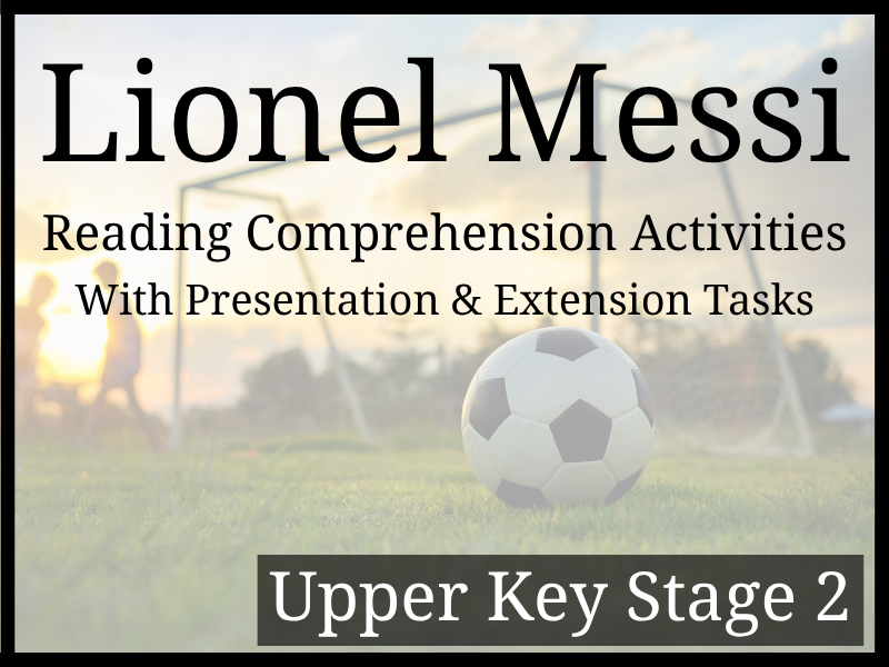 Lionel Messi Reading Comprehension Activities | Year 5 & Year 6 | UKS2