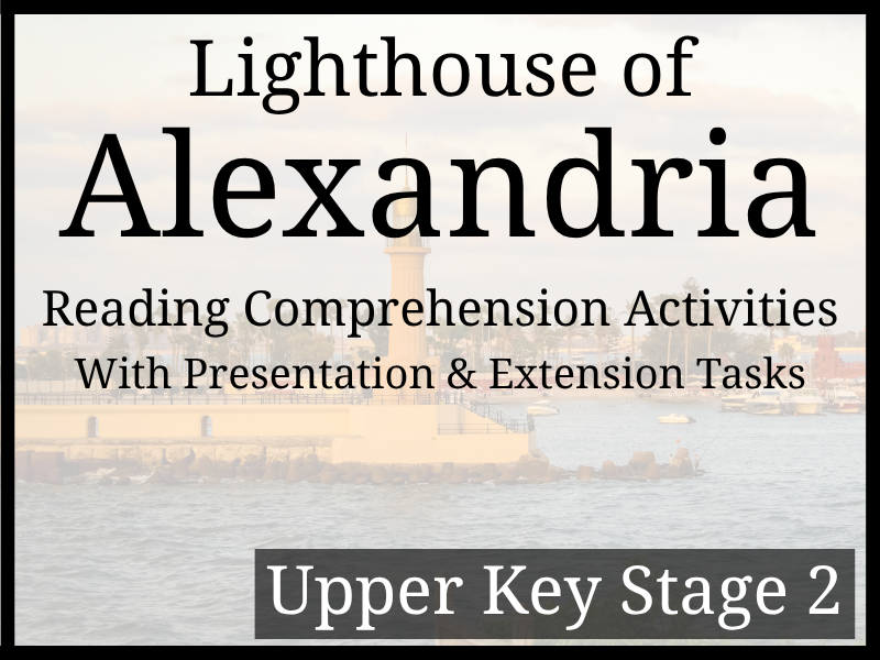 Lighthouse of Alexandria Reading Comprehension Activities | Year 5 & Year 6 | UKS2